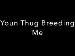 youn thug breeding me
